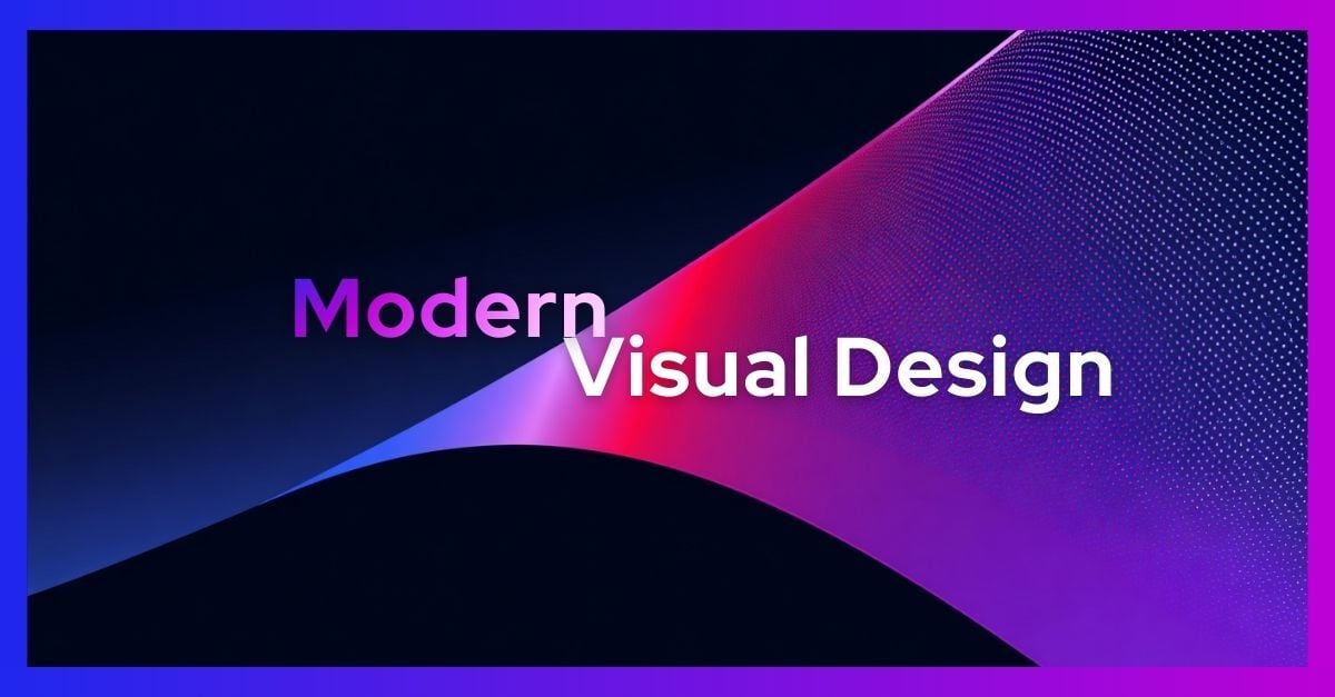 What does Modern Visual Design look like?
